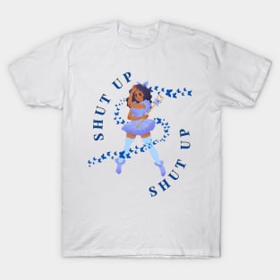 Shut Up Pretty Butterfly funny sarcastic attitude T-Shirt